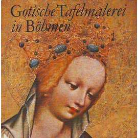 Gotische Tafelmalerei in Böhmen (edice: Malá galerie) [Gotická desková malba v Čechách, malířství, Mistr Theodorik, Mistr vyšebrodského oltáře]